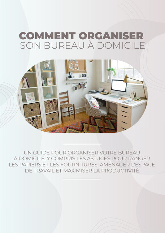 Comment organiser son bureau à domicile